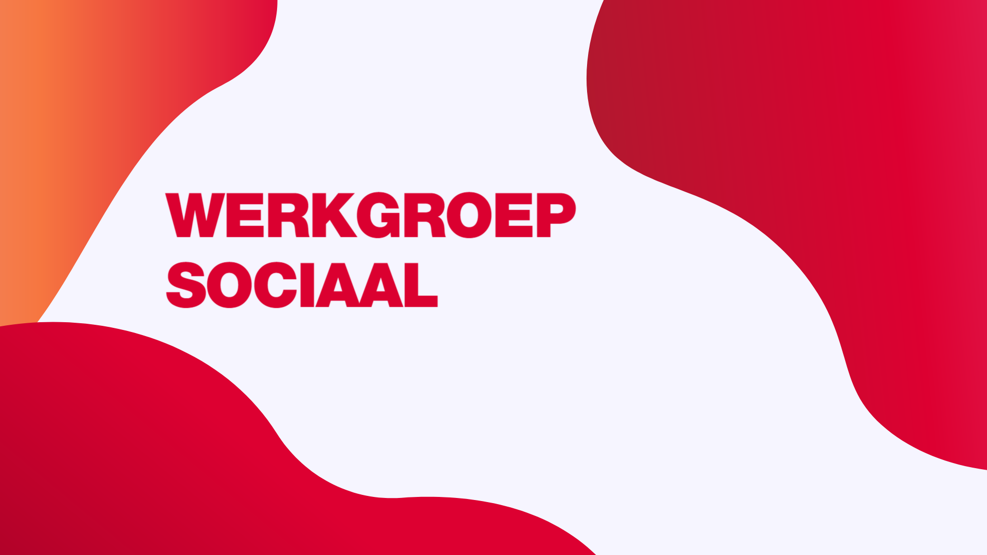 De tekst 'werkgroep sociaal' over een achtergrond van rode golven