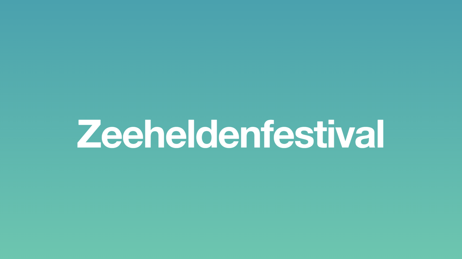 Tekst 'Zeeheldenfestival' op een groen blauwe achtergrond