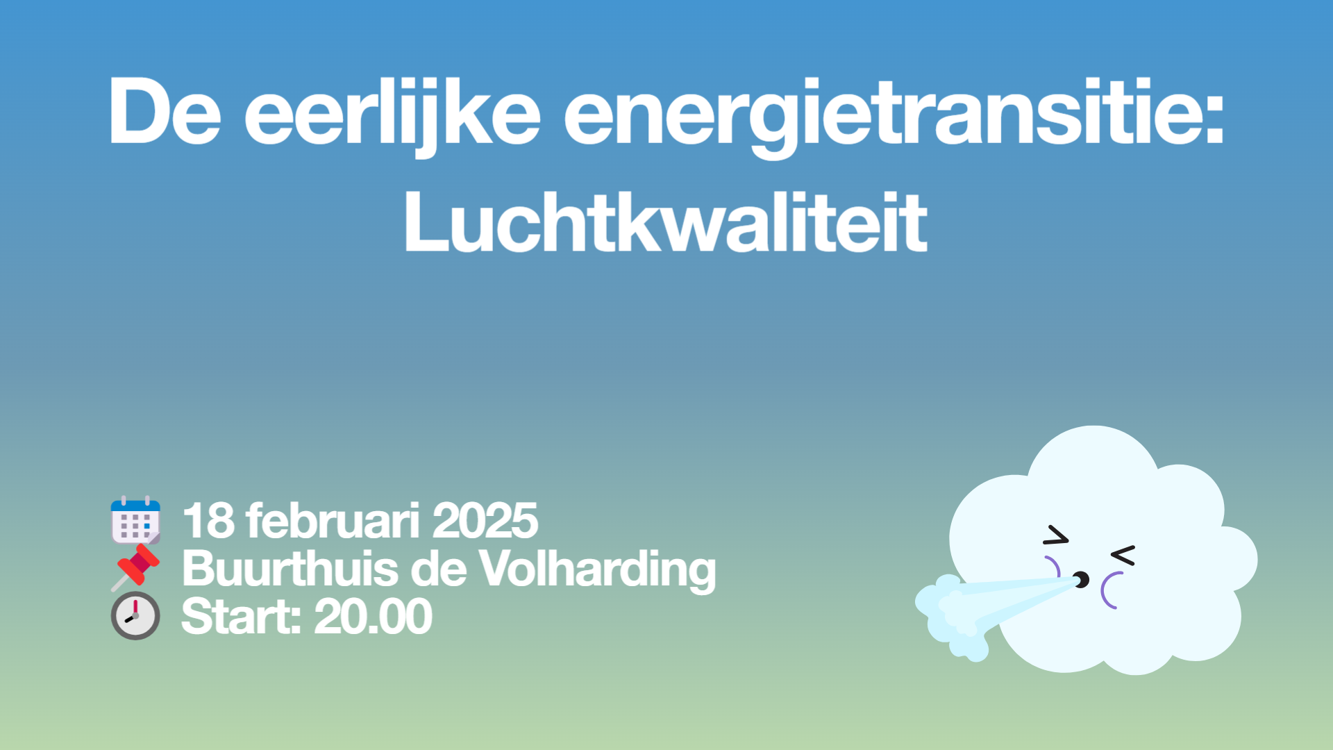 Eerlijke energietransitie: luchtkwaliteit op een groenblauwe achtergrond met een wolkje die lucht uitblaast