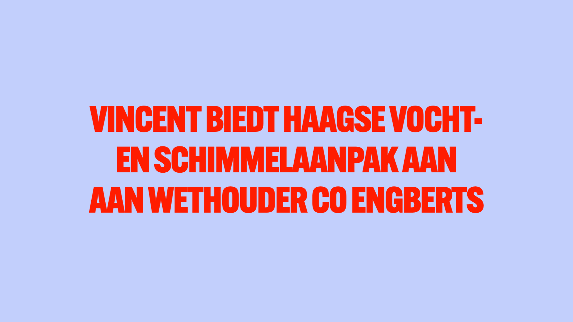 Vincent biedt haagse vocht-  en schimmelaanpak aan  aan wethouder co engberts 